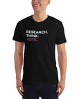 Research. Think. Vote. (UNISEX T-SHIRT)