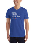 READ. THINK. EDUCATE. VOTE. (UNISEX T-Shirt)