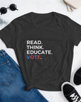 Read. Think. Educate. Vote. (Women's T-Shirt)