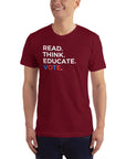 READ. THINK. EDUCATE. VOTE. (UNISEX T-Shirt)