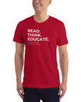READ. THINK. EDUCATE. VOTE. (UNISEX T-Shirt)